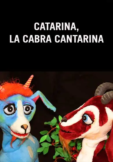 Cartel de Catarina, la cabra cantarina