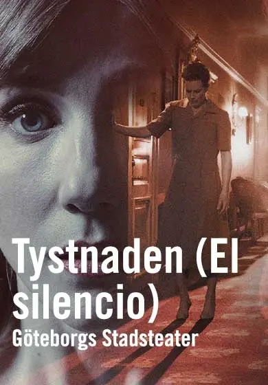 Cartel de Göteborgs Stadsteater: Tystnaden (El silencio)