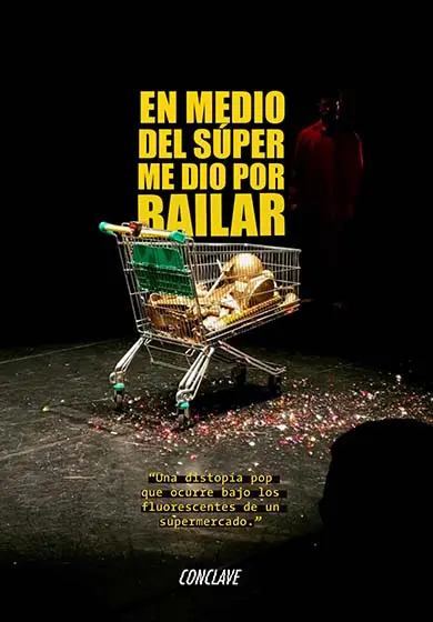 Cartel de En el medio del súper me dio por bailar