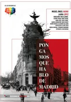 Cartel de Pongamos que hablo de Madrid