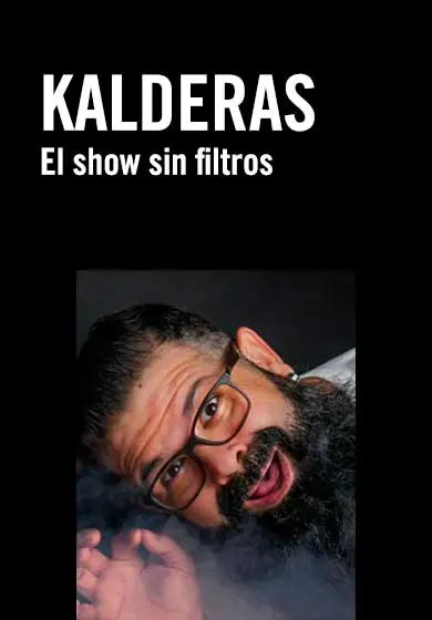 Cartel de Kalderas: El show sin filtros