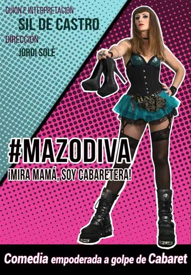 Cartel de #Mazodiva. ¡Mira mamá, soy cabaretera!