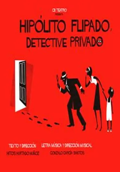 Cartel de Hipólito Flipado, Detective Privado