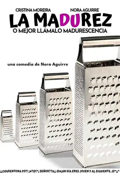 Cartel de La Madurez, o mejor llámalo Madurescencia
