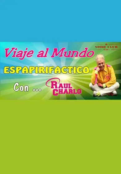 Cartel de Raúl Charlo: Viaje al mundo espapirifactico