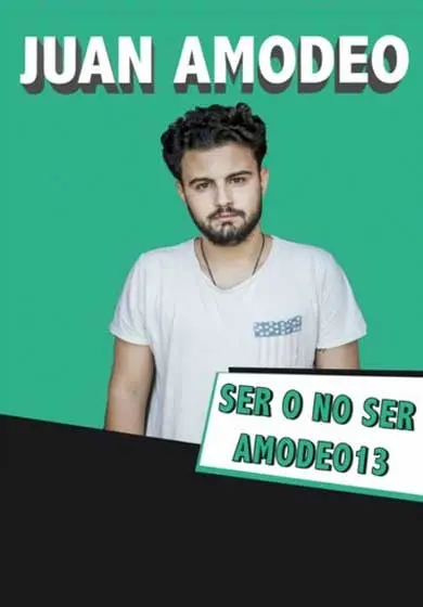 Cartel de Juan Amodeo: Ser o no ser Amodeo13