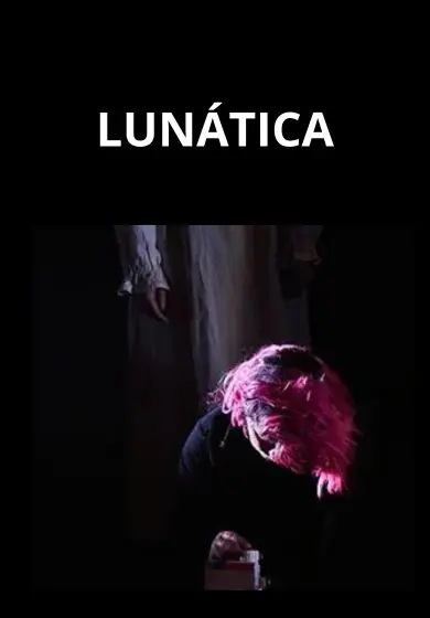 Cartel de Lunática