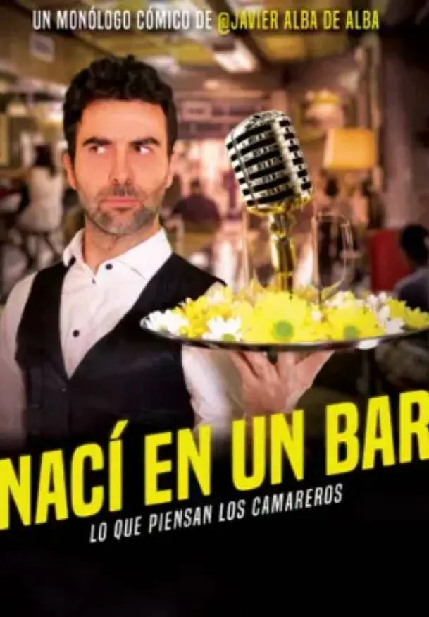 Cartel de Javier Alba de Alba: Nací en un bar