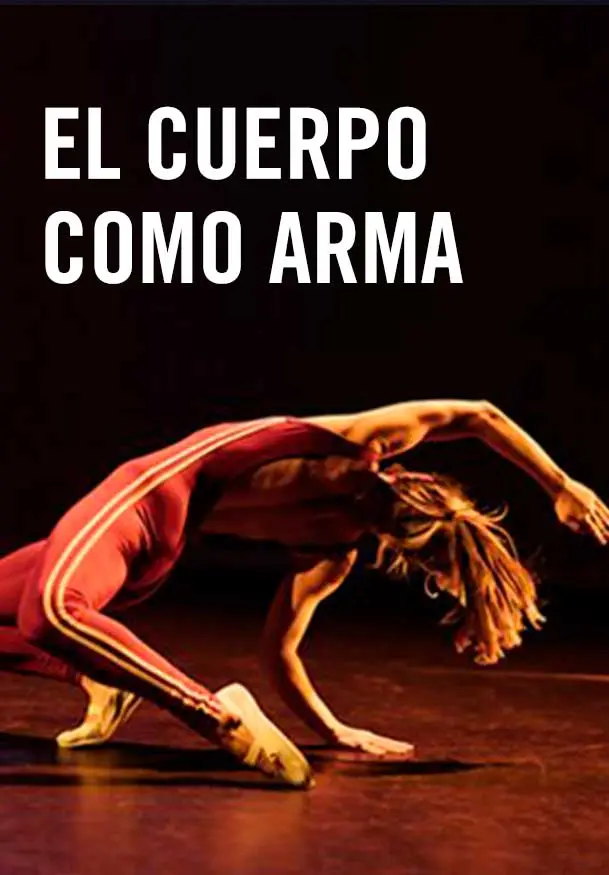Cartel de Body as a Weapon (El Cuerpo como Arma)