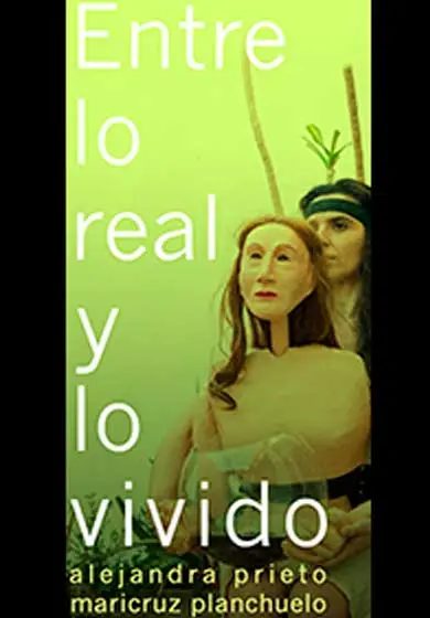 Cartel de Entre lo Real y lo Vivido