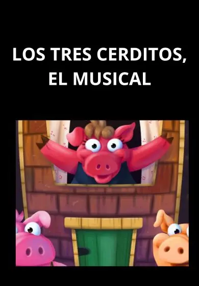 Cartel de Los tres cerditos, el musical