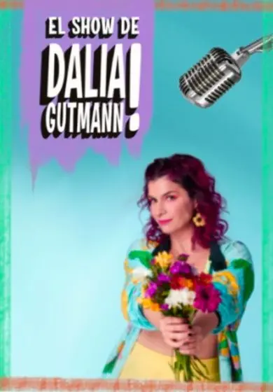Cartel de El show de Dalia Gutmann