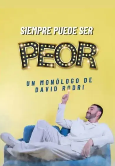 Cartel de Siempre puede ser peor - David Rodri