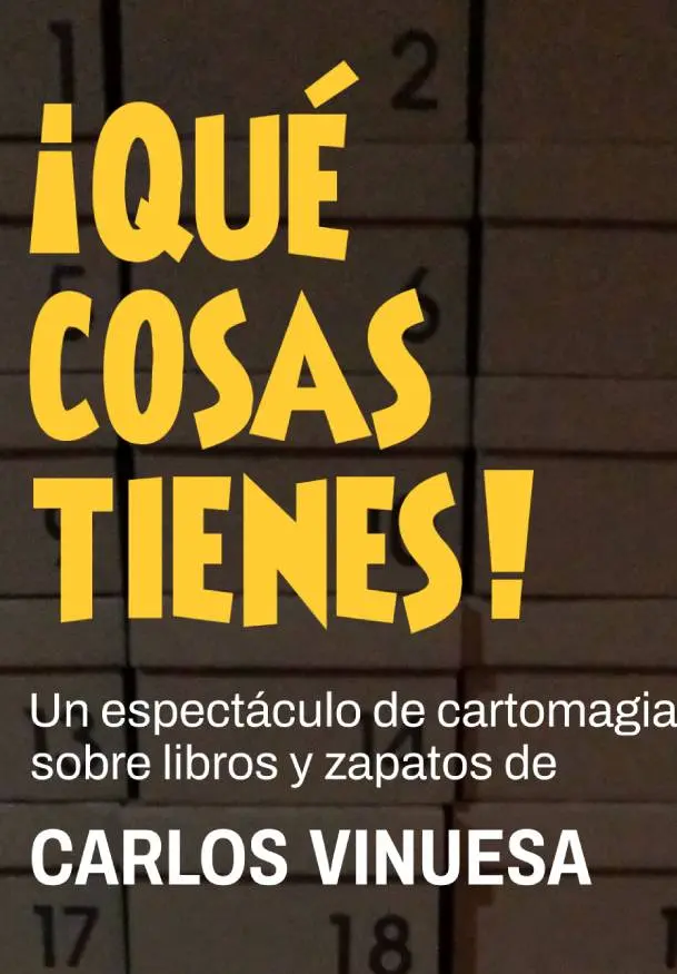 Cartel de ¡Qué cosas tienes!