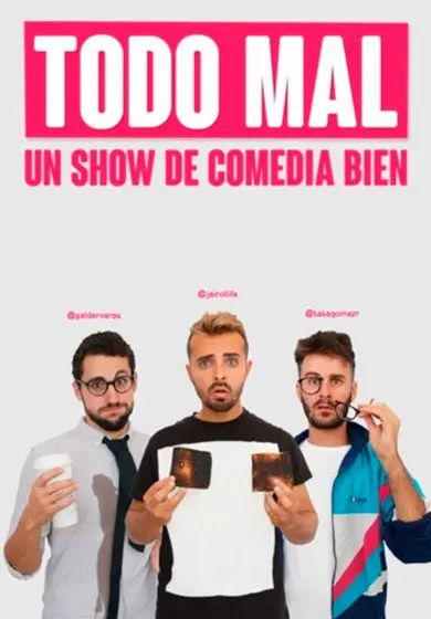 Cartel de Todo mal. Un show de comedia bien