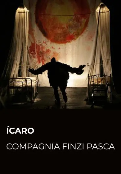 Cartel de Ícaro - Compagnia Finzi Pasca