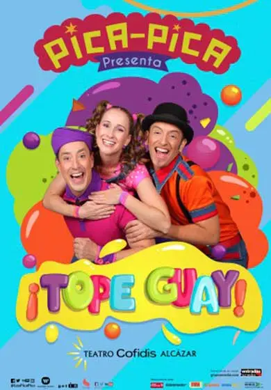 Cartel de Pica Pica, ¡Tope Guay!