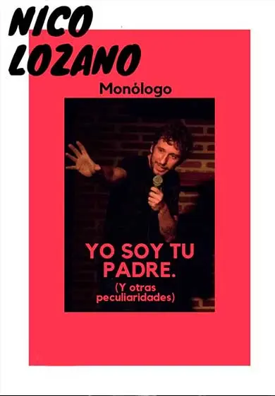 Cartel de Nico Lozano: Yo soy tu padre