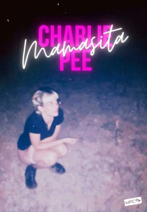 Cartel de Charlie Pee: Mamasita