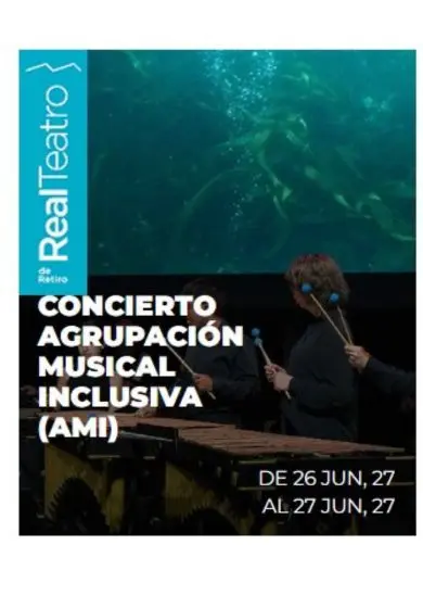 Cartel de Real Teatro de Retiro: Concierto AMI (Agrupación Musical Inclusiva)