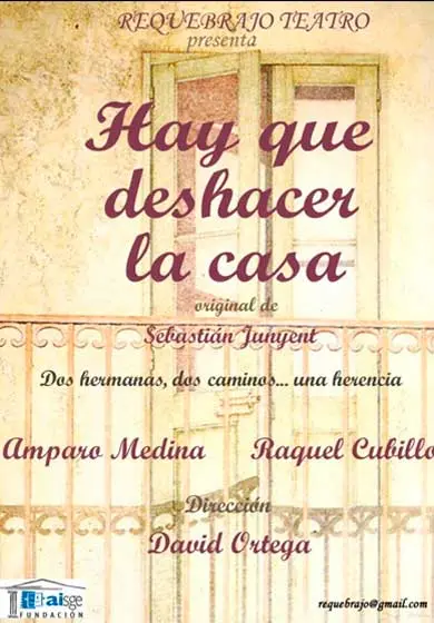 Cartel de Requebrajo Teatro: Hay que deshacer la casa