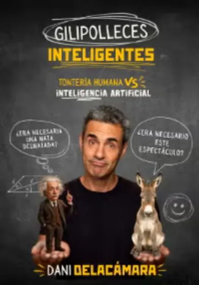 Cartel de Dani Delacámara: Gilipolleces Inteligentes