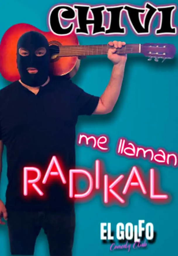 Cartel de El Chivi: Me llaman radikal