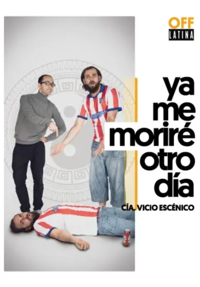 Cartel de Ya me moriré otro día