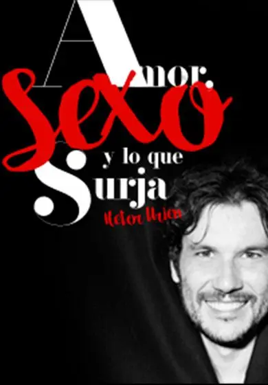 Cartel de Amor, sexo y lo que surja