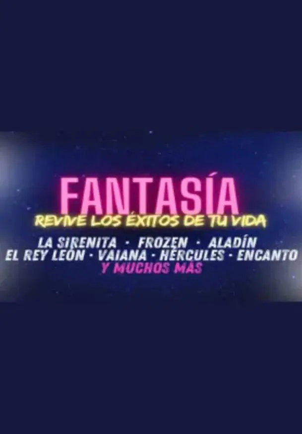 Cartel de Fantasía: revive los éxitos de tu vida