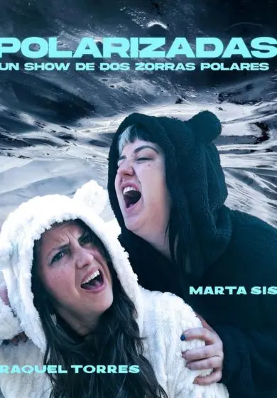 Cartel de POLARIZADAS. Un show de dos zorras polares