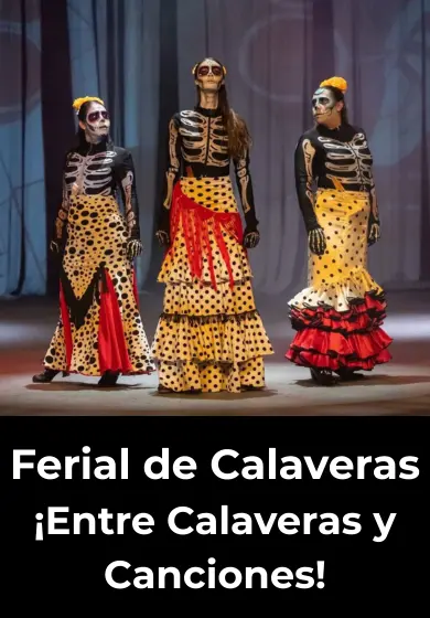 Cartel de Ferial de Calaveras - ¡Entre Calaveras y Canciones!