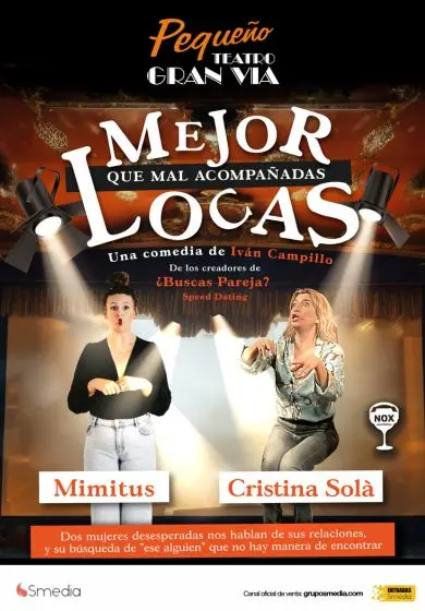 Cartel de Mejor locas que mal acompañadas