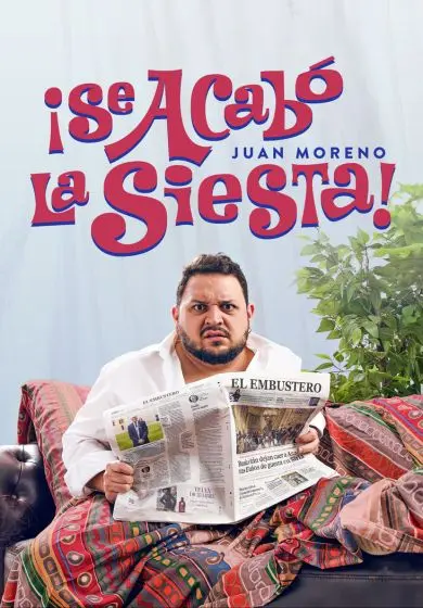 Cartel de Juan Moreno: ¡Se acabó la siesta!