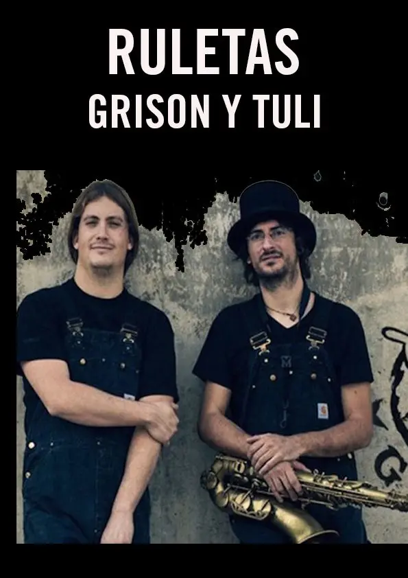 Cartel de Ruletas - Grison y Tuli