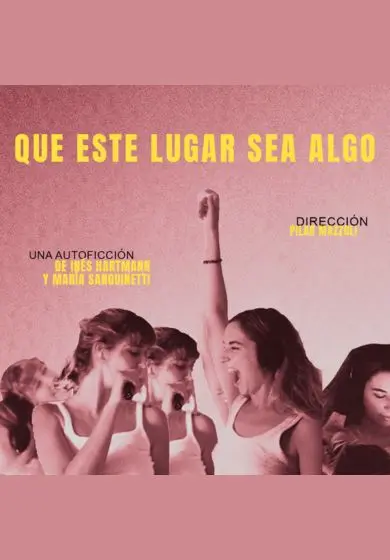 Cartel de Que este lugar sea algo