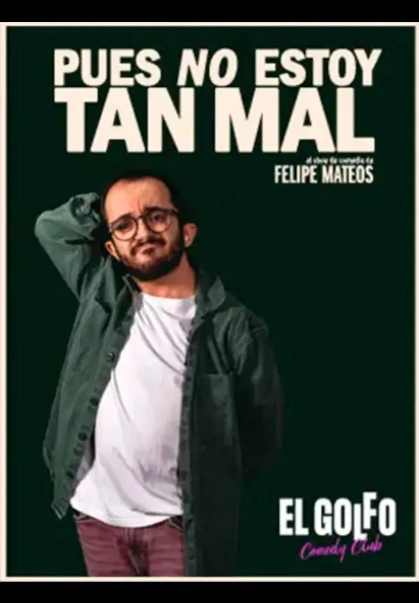Cartel de Felipe Mateos: Pues no estoy tan mal