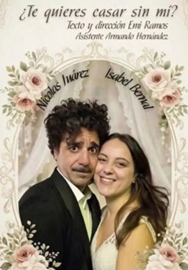 Cartel de ¿Te quieres casar sin mí?