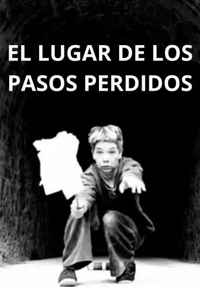 Cartel de El lugar de los pasos perdidos