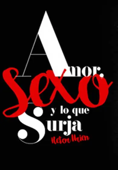 Cartel de Amor, sexo ¡y lo que surja!