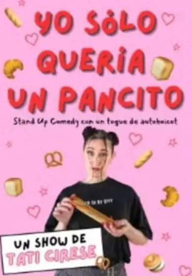 Cartel de Yo solo quería un pancito - Tati Cirese