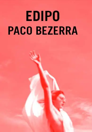 Cartel de Paco Bezerra: Edipo (a través de las llamas)