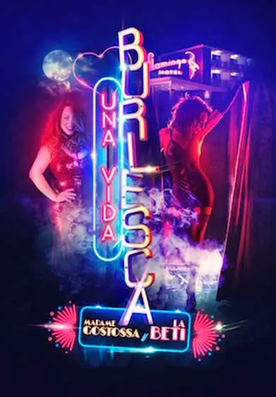 Cartel de Una vida burlesca - Madame Gostossa y La Beti