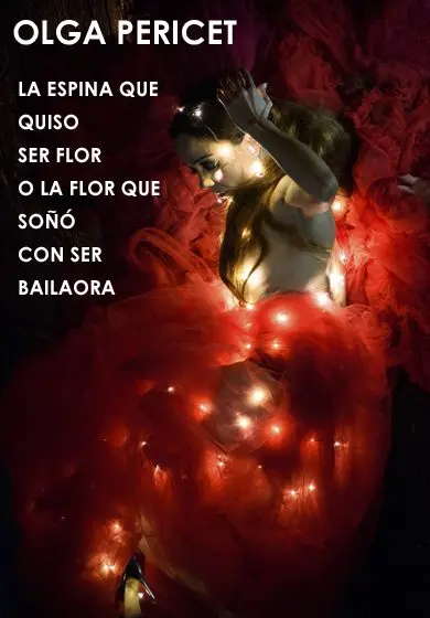 Cartel de Olga Pericet: La espina que quiso ser flor o la flor que soñó con ser bailaora
