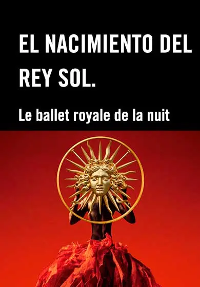 Cartel de El nacimiento del Rey Sol. Le ballet royale de la nuit.