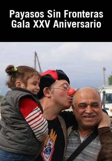 Cartel de Payasos Sin Fronteras: Gala XXV aniversario