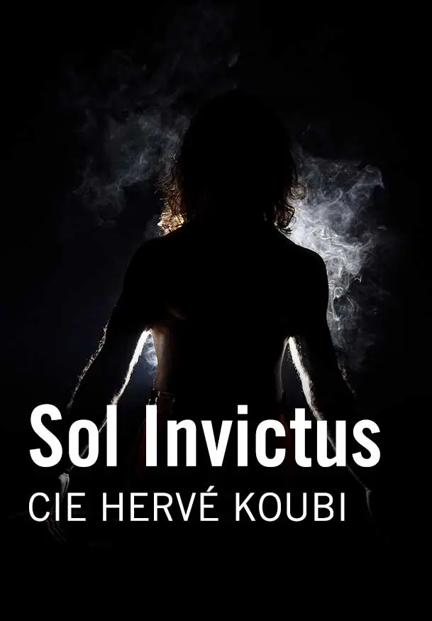 Cartel de Sol Invictus - Cie Hervé Koubi