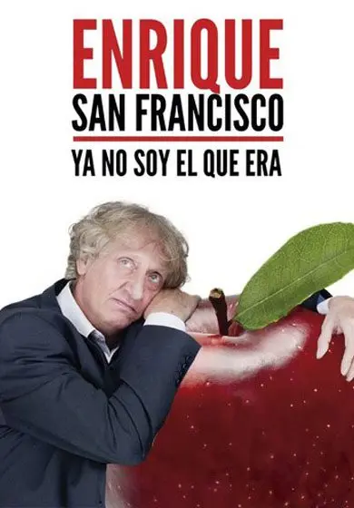 Cartel de Enrique San Francisco - Ya no soy el que era