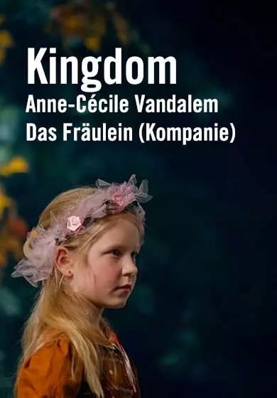 Cartel de Das Fräulein (Kompanie): Kingdom, de Anne-Cécile Vandalem