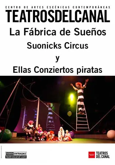 Cartel de La fábrica de sueños: Suonicks Circus y Ellas Conziertos piratas